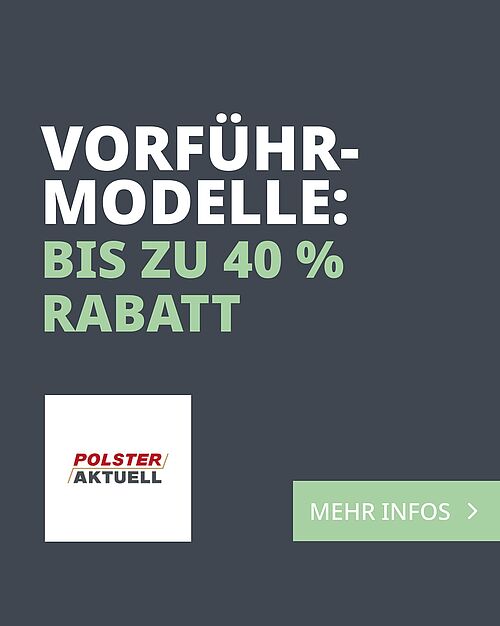 🛋️ Sparfüchse aufgepasst: Jetzt Vorführmodelle bei Polster Aktuell sichern – mit bis zu 40 % Rabatt!Nur für kurze Zeit...